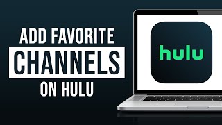 How to Add Favorite Channels on Hulu (2022)