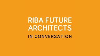 RIBA Future Architects in Conversation: Disability in architecture education