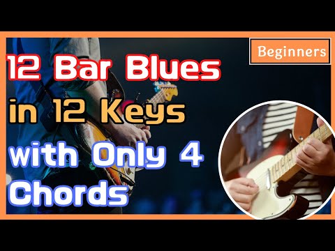 How to play 12 bar blues rhythm guitar in 12 keys with only 4 chords / Beginner Blues Guitar Lesson