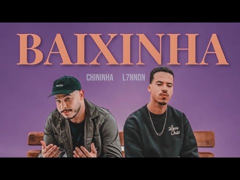Chininha, L7NNON - Baixinha (2021)