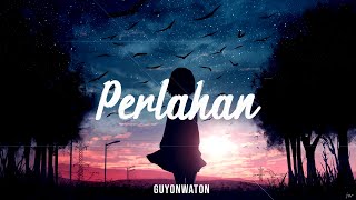 Download lagu Perlahan - GuyonWaton || Cover by AFA Cover (Unofficial lirik) mp3