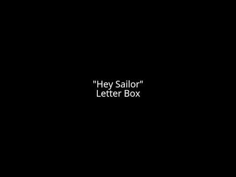 Hey Sailor - LETTER BOX #music #rock