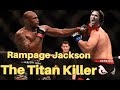 Rampage Jackson - The Titan Killer