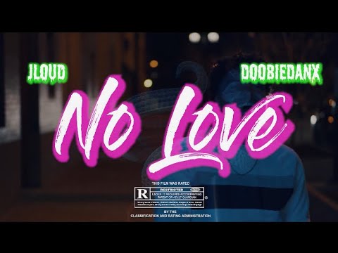 Jloud619 x DoobieDanx - "No Love" | Shot By @HeyyAyyOne