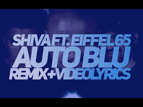 Shiva - Auto Blu feat Eiffel 65 Prod. Adam11 (Mastro J remix )(Lyrics Video)