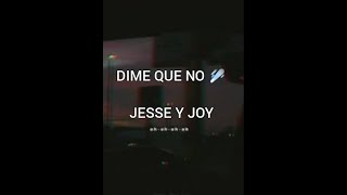 DIME QUÉ NO ☄️ JESSE Y JOY