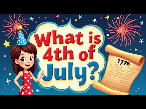What Is the 4th of July? | Independence Day for Kids! | Fireworks, Freedom, Fun Facts &Song! 🇺🇸