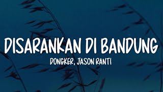 Download lagu Dongker - Disarankan Di Bandung Lirik | Feat. Jason Ranti mp3 Download lagu Dongker - Disarankan Di Bandung Lirik | Feat. Jason Ranti mp3