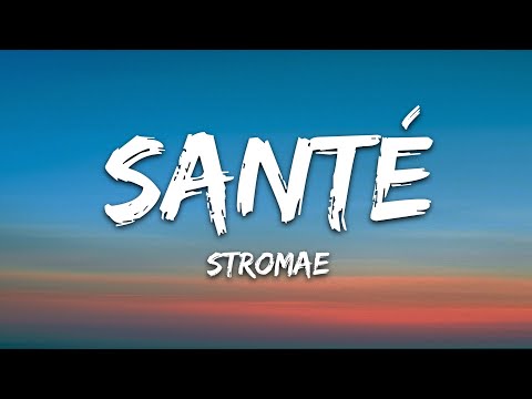 Stromae - Santé (Lyrics)