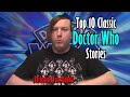 Kaiju no Kami's Top 10 Classic Doctor Who Stories (Excluding Tom Baker)