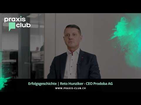 Erfolgsgeschichte Reto Hunziker – Prodoba AG