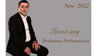 Hovhannes Hovhannisyan - ImNa Imy (2022)