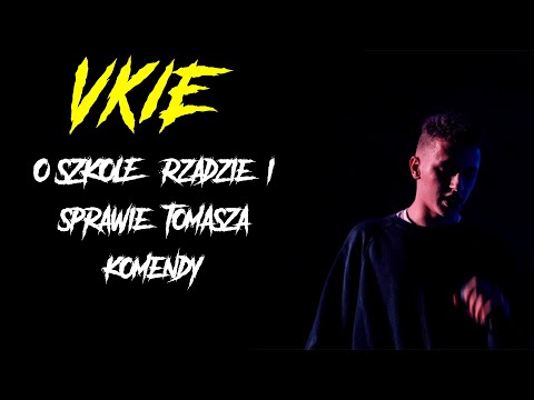 VKIE o SZKOLE, RZĄDZIE I SPRAWIE TOMASZA KOMENDY