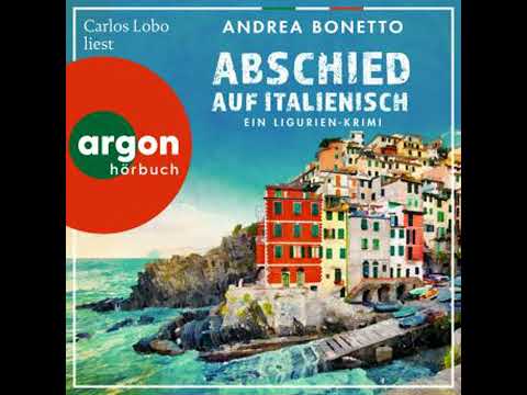 Abschied auf Italienisch - Ein Ligurien-Krimi - Ein Fall für Commissario Grassi, Band 1 (Ungekürzte