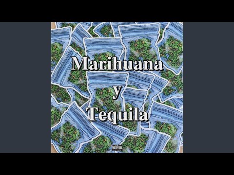 Marihuana Y Tequila