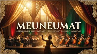 Download lagu MEUNEUMAT – IMUM JHON | Cover Lagu Aceh | ORCHESTRA Version by Symphony Nusantara|Versi Paling Mewah mp3