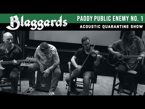 Blaggards - Paddy Public Enemy No. 1 / Tripping Up the Stairs - Acoustic Quarantine Show