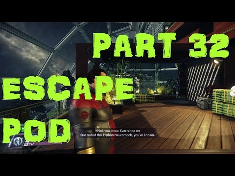 PREY 2017 ✅ Gameplay Walkthrough Part 32 ✅ Escape Pod [Full Game]