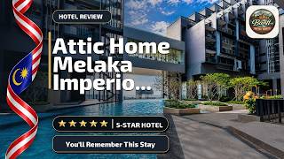 Attic Home Melaka Imperio Residence & Jonker - You’ll Remember This Stay | Malac