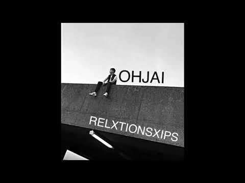 OJ - RELXTIONSXIPS (Official Audio)