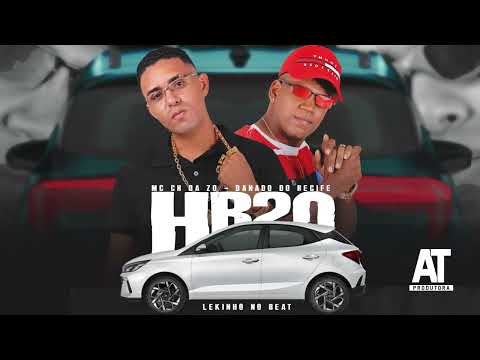 MC CH DA ZO, DANADO DO RECIFE - HB20 - LEKINHO NO BEAT