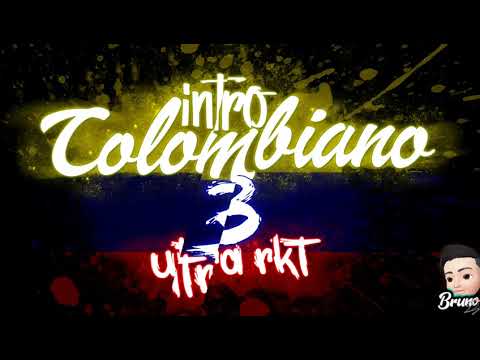 INTRO COLOMBIANO 3 + ULTRA RKT🔥 BRUNO DJ