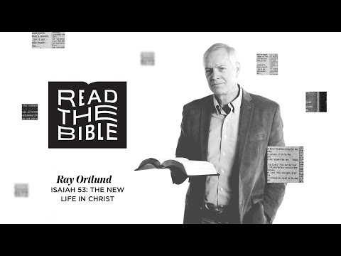 Ray Ortlund on Isaiah 53