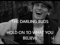 THE DARLING BUDS HOLD ON TO WHAT YOU ...