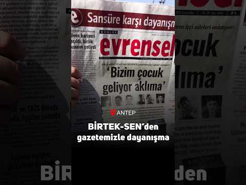 BİRTEK-SEN’den gazetemizle dayanışma: 'Yaşasın işçi basını, yaşasın sınıf dayanışması'
