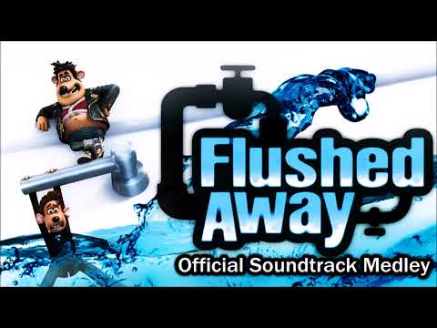 Harry-Gregson Williams' Flushed Away OST (Soundtrack Medley)