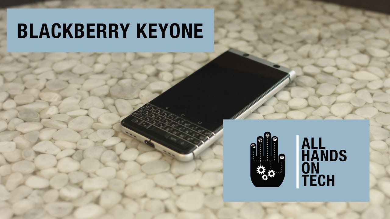 BlackBerry KeyOne First Look - All Hands on Tech