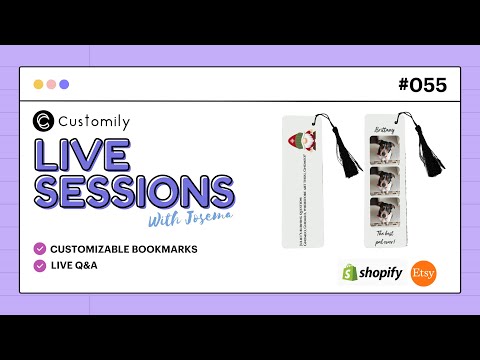 Customily Live Sessions 055 - Personalized Bookmarks (using My Product Bases and My Designs) + Q&A