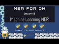 Machine Learning NER with Python and spaCy (NER for DH 03 )
