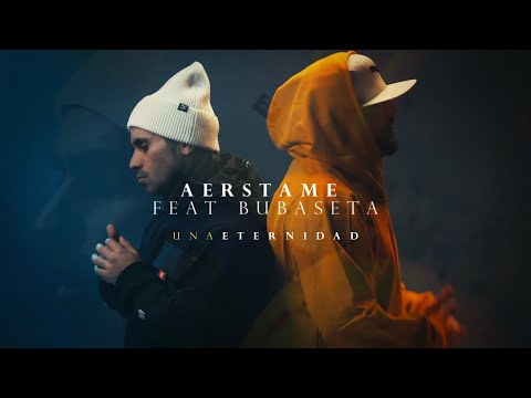 Aerstame - Una eternidad Ft Bubaseta (Video oficial)