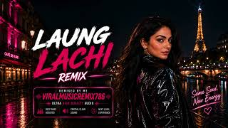 Download lagu Laung Laachi (HQ Club Edit) Remix mp3