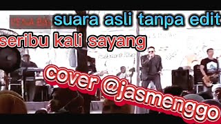 Download lagu NEXT- SERIBU KALI SAYANG-COVER@Jasmenggo mp3 Download lagu NEXT- SERIBU KALI SAYANG-COVER@Jasmenggo mp3