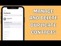 How to manage and delete duplicate contacts on iPhone