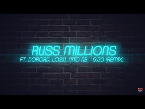 Russ Millions - 6:30 (Remix) ft. NitoNB, DoRoad, Loski [Lyric Video] | @Xclusive_Sounds