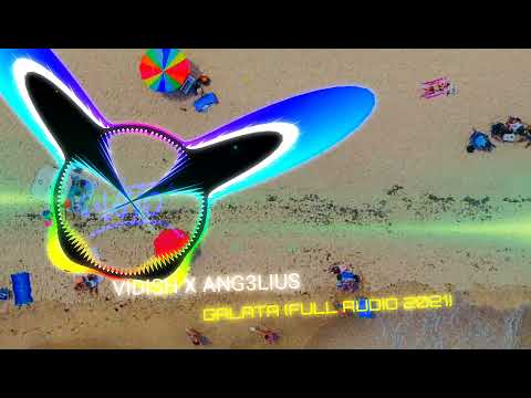 VIDISH ✖ ANG3LIUS - GALATA (FULL AUDIO 2021)