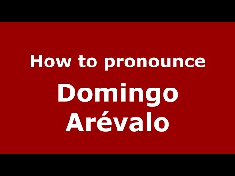 How to pronounce Domingo Arévalo (Spanish/Argentina) - PronounceNames.com