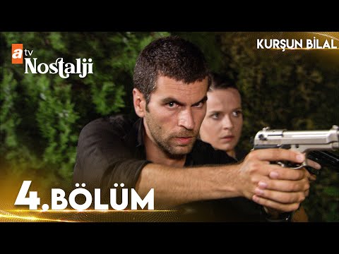 Kurşun Bilal 4. Bölüm