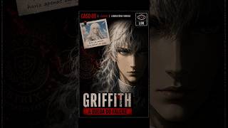 GRIFFITH: Quando um sonho vira obsessão | Laudo90 #09