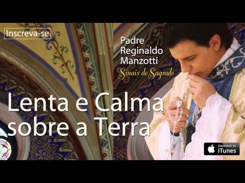 Padre Reginaldo Manzotti - Lenta e Calma Sobre a Terra (CD Sinais do Sagrado)