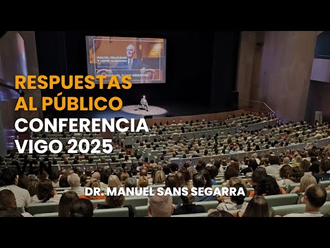 El Dr. Manuel Sans Segarra responde a las Preguntas del Auditorio Mar de Vigo en julio de 2025