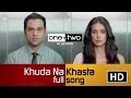 Khuda Na Khasta - One By Two