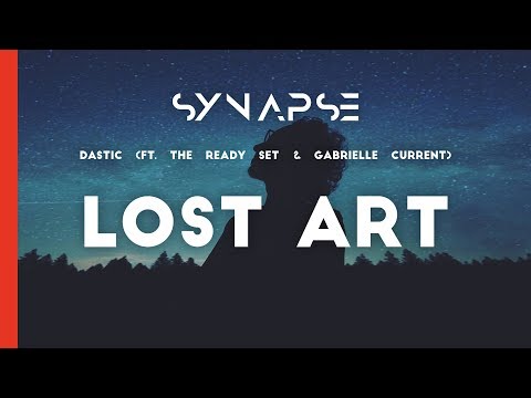 Dastic (ft. The Ready Set & Gabrielle Current) - Lost Art [Free]