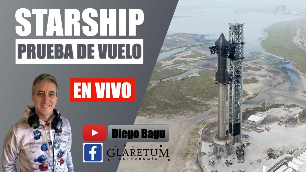 STARSHIP | PRIMERA PRUEBA DE VUELO - (2023 Abr 17)