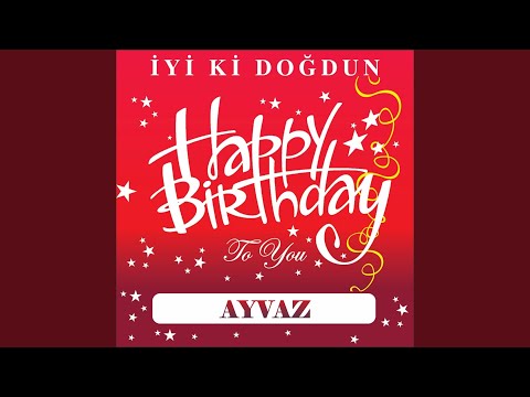 İyi Ki Doğdun Ayvaz
