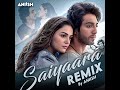 Saiyaara Remix ANIISH Faheem A Ahaan Panday Aneet Padda Tanishk Bagchi