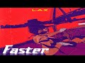 L.A.X - Faster (Visualizer)